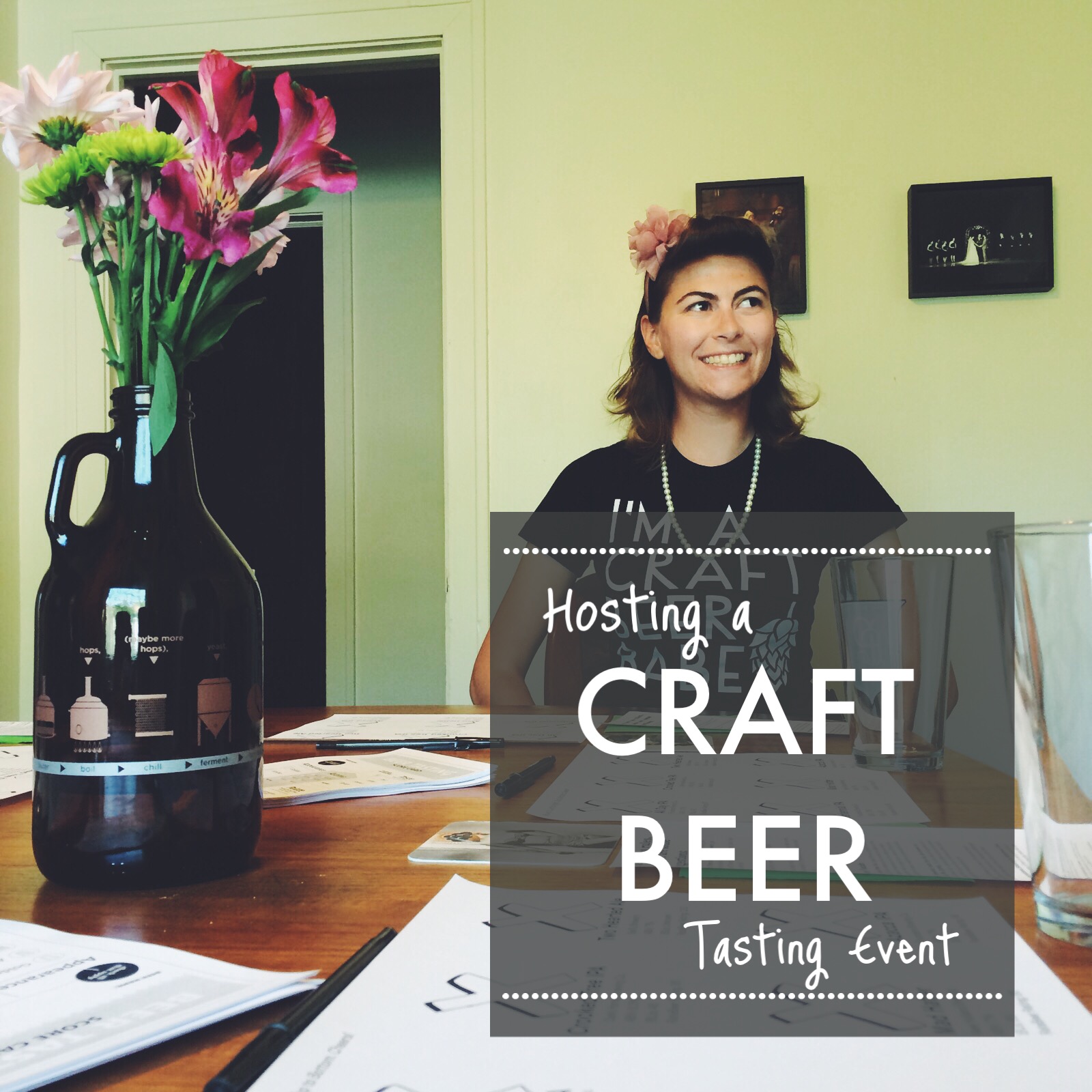 A picture of Amy from Polka Dots and Pints sitting a table with beer tasting mats and a growler vase full of flowers with the text "Hosting a Craft Beer Tasting Event."